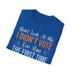 Don’t Look At Me - I didn’t Vote For This - T-Shirt - Pilot gifts - WWII warbird t-shirt