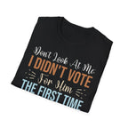 Don’t Look At Me - I didn’t Vote For This - T-Shirt - Pilot gifts - WWII warbird t-shirt