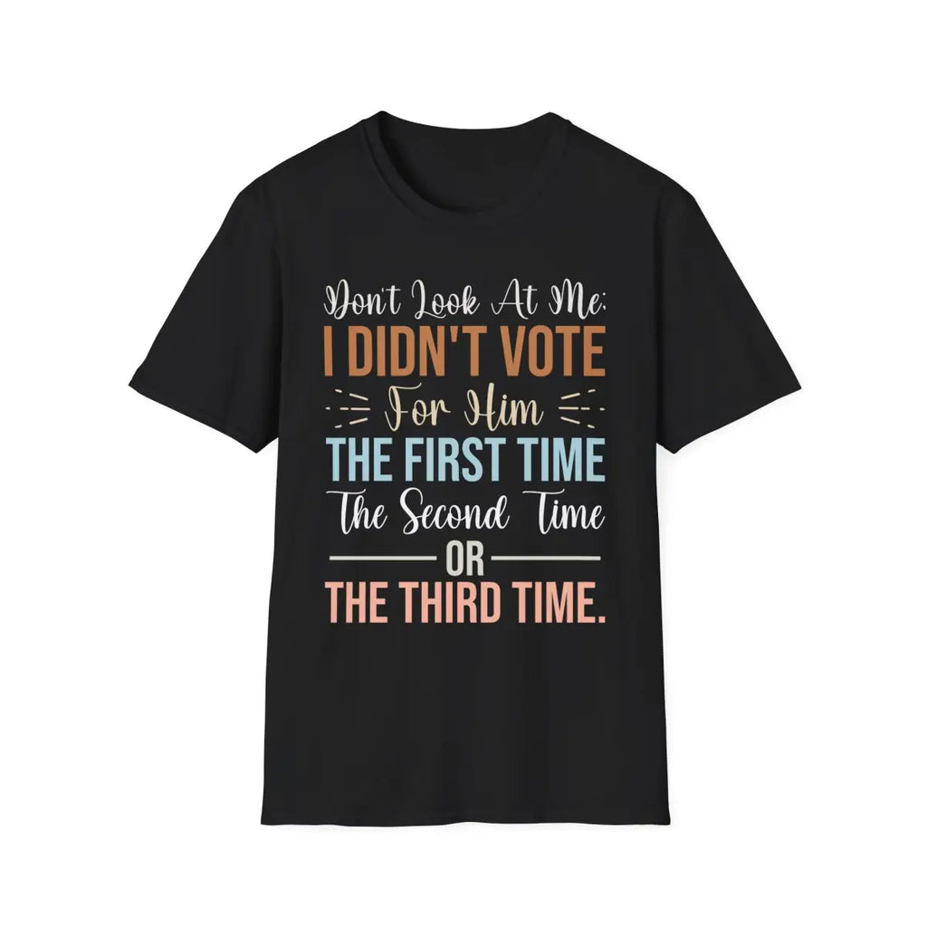Don’t Look At Me - I didn’t Vote For This - T-Shirt - Pilot gifts - WWII warbird t-shirt