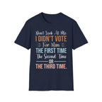 Don’t Look At Me - I didn’t Vote For This - T-Shirt - Pilot gifts - WWII warbird t-shirt