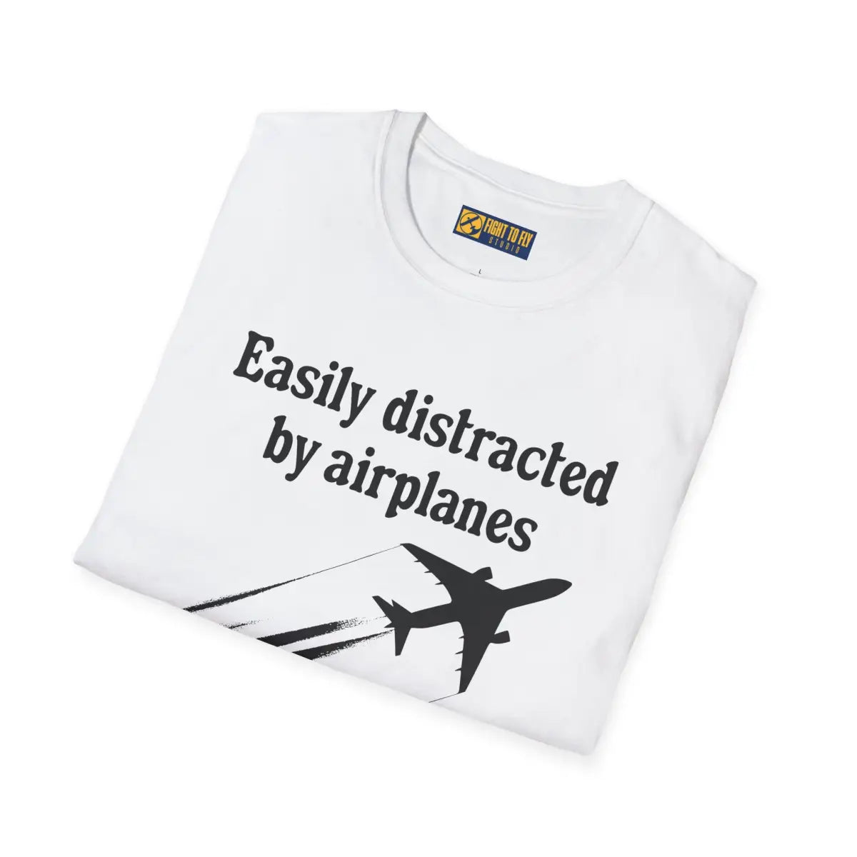 Easily Distracted by Airplanes - T-Shirt - Gifts for pilots - Aviation apparel