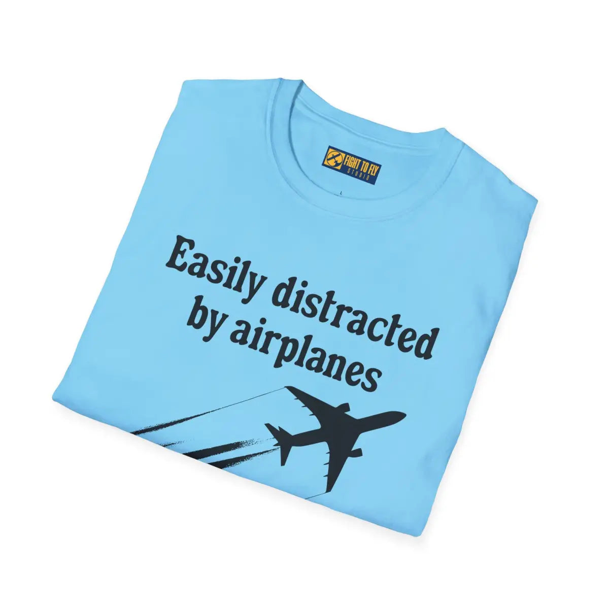 Easily Distracted by Airplanes - T-Shirt - Gifts for pilots - Aviation apparel