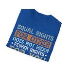 Equal Rights for All LGBTQ+ Affirmation - T-Shirt - Pilot gifts - WWII warbird t-shirt