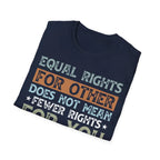 Equal Rights for All LGBTQ+ Affirmation - T-Shirt - Pilot gifts - WWII warbird t-shirt