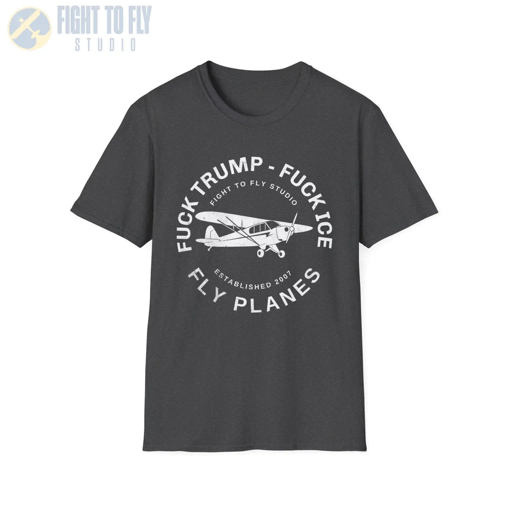 F*** Trump ICE FLY PLANES T-shirt - T-Shirt - Pilot gifts - WWII warbird t-shirt