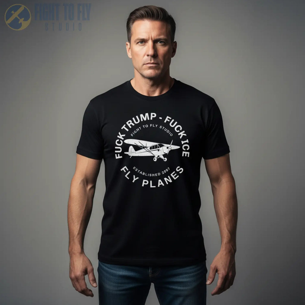 F*** Trump ICE FLY PLANES T-shirt - T-Shirt - Pilot gifts - WWII warbird t-shirt