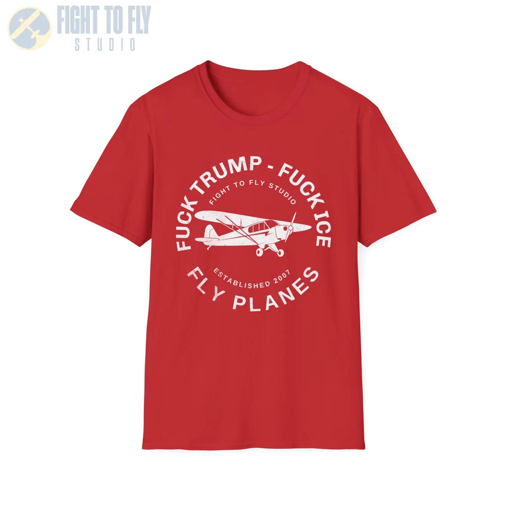 F*** Trump ICE FLY PLANES T-shirt - T-Shirt - Pilot gifts - WWII warbird t-shirt