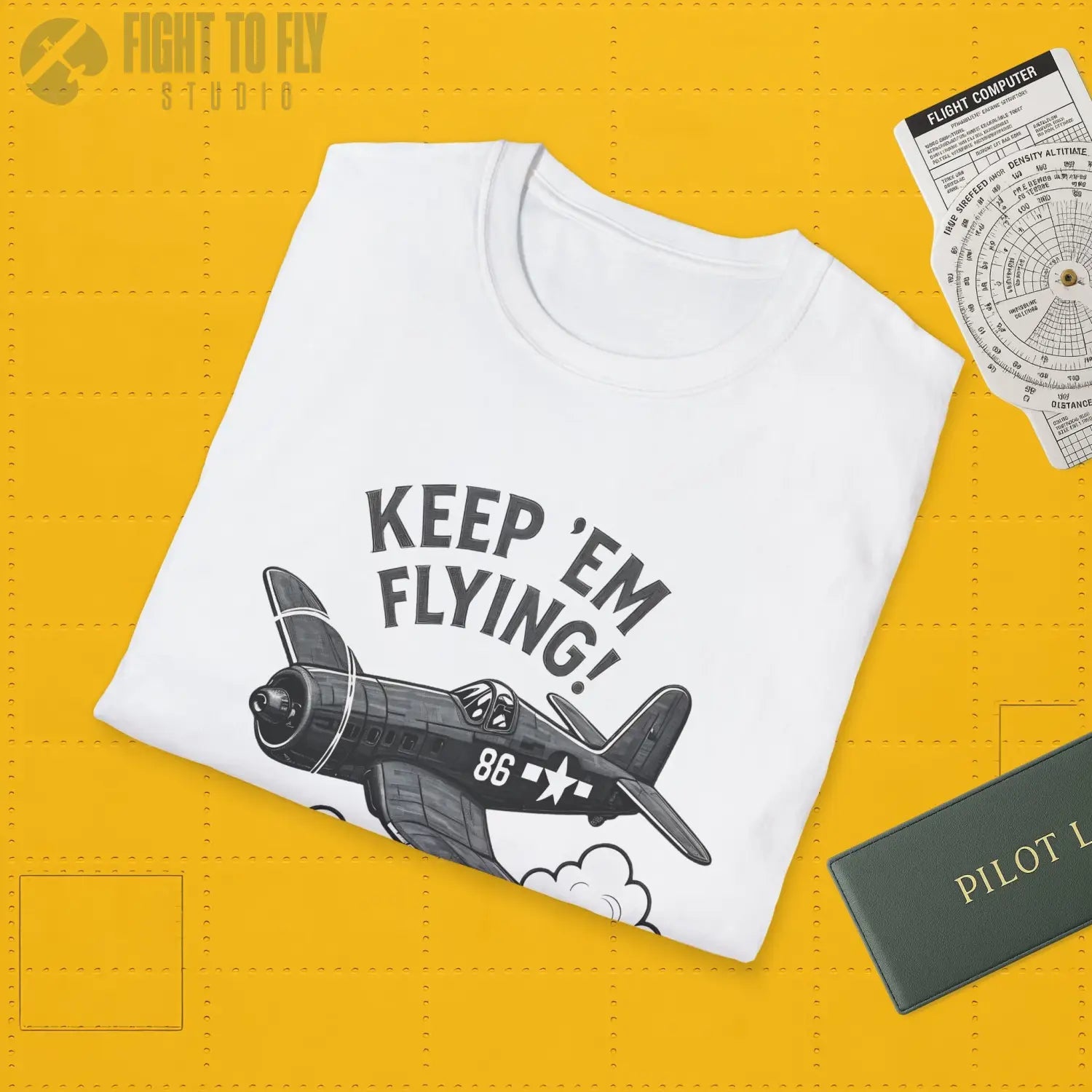 F4U Corsair “Keep ’Em Flying!” - T-Shirt - Pilot gifts - WWII warbird t-shirt
