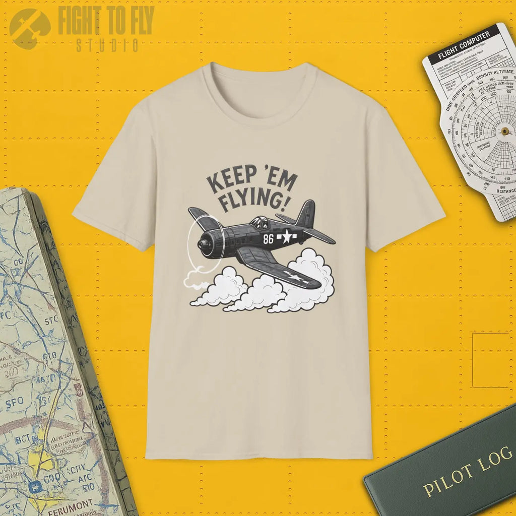 F4U Corsair “Keep ’Em Flying!” - T-Shirt - Pilot gifts - WWII warbird t-shirt