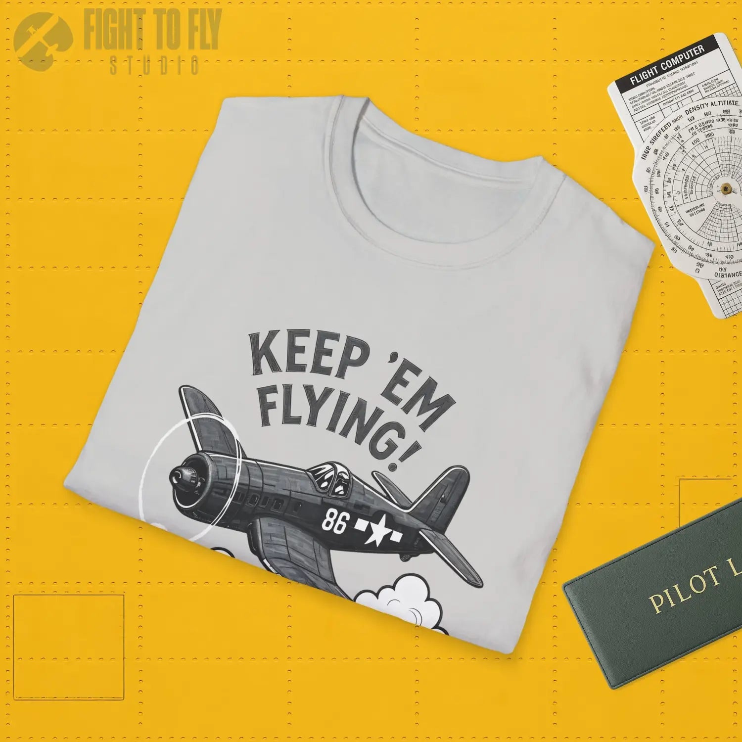 F4U Corsair “Keep ’Em Flying!” - T-Shirt - Pilot gifts - WWII warbird t-shirt