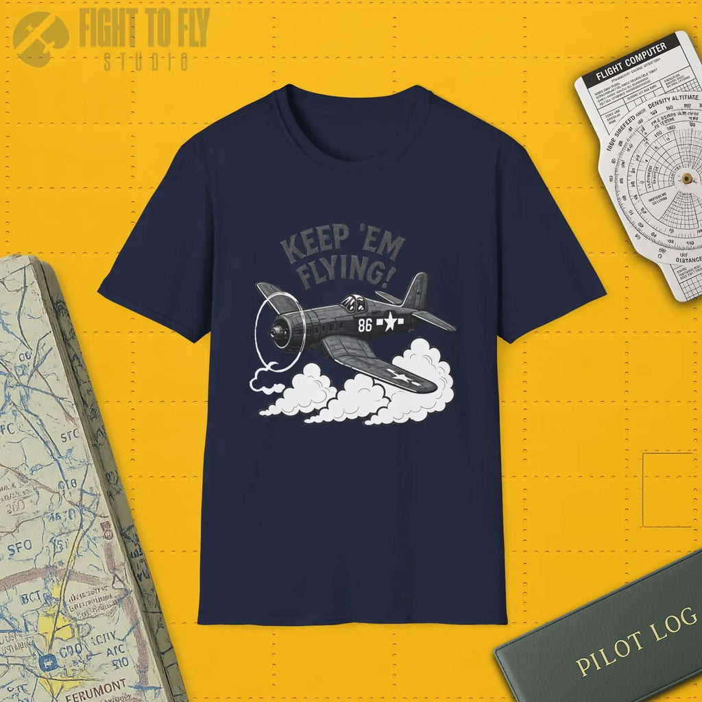 F4U Corsair “Keep ’Em Flying!” - T-Shirt - Pilot gifts - WWII warbird t-shirt