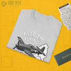 F6F Hellcat “Keep ’Em Flying!” - T-Shirt - Pilot gifts - WWII warbird t-shirt