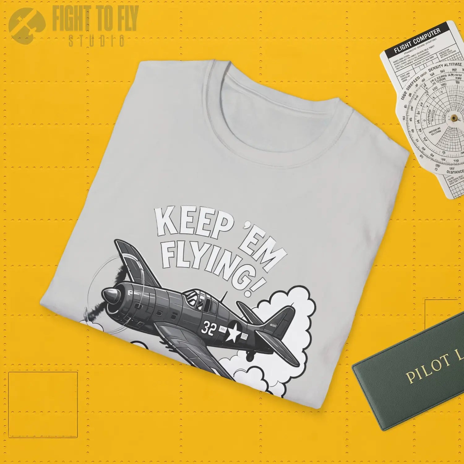 F6F Hellcat “Keep ’Em Flying!” - T-Shirt - Pilot gifts - WWII warbird t-shirt