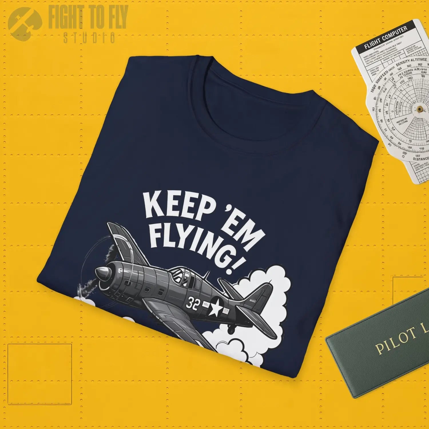 F6F Hellcat “Keep ’Em Flying!” - T-Shirt - Pilot gifts - WWII warbird t-shirt