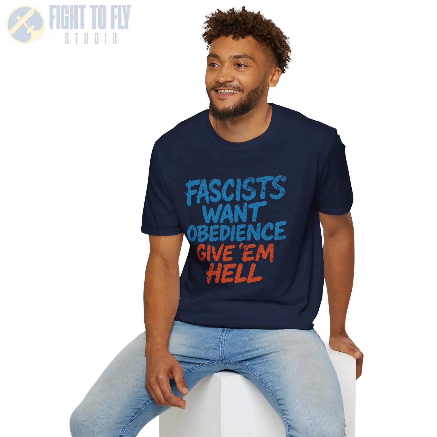 Fascists Want Obedience – Give ’Em Hell - T-Shirt - Pilot gifts - WWII warbird t-shirt