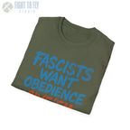 Fascists Want Obedience – Give ’Em Hell - T-Shirt - Pilot gifts - WWII warbird t-shirt