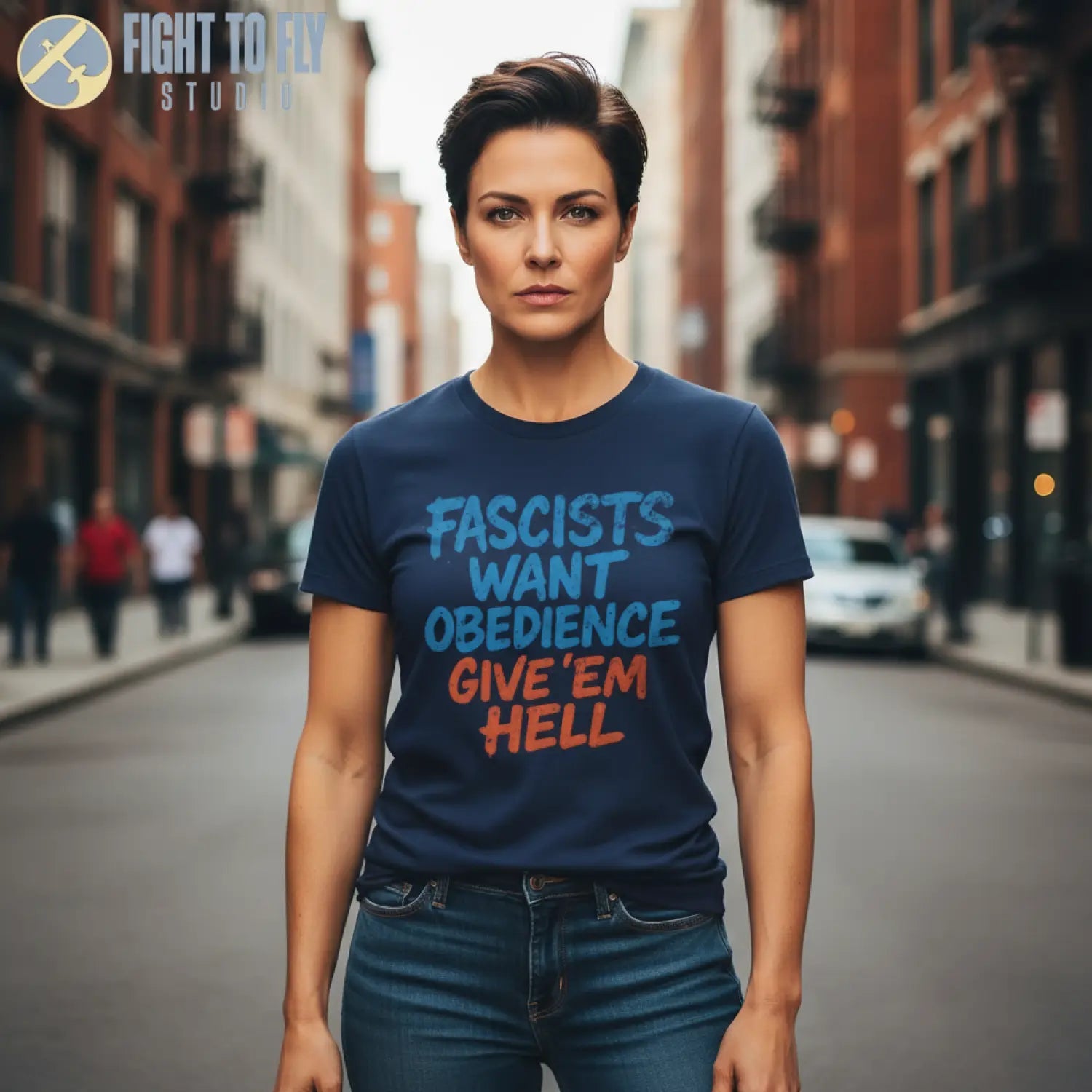 Fascists Want Obedience – Give ’Em Hell - T-Shirt - Pilot gifts - WWII warbird t-shirt