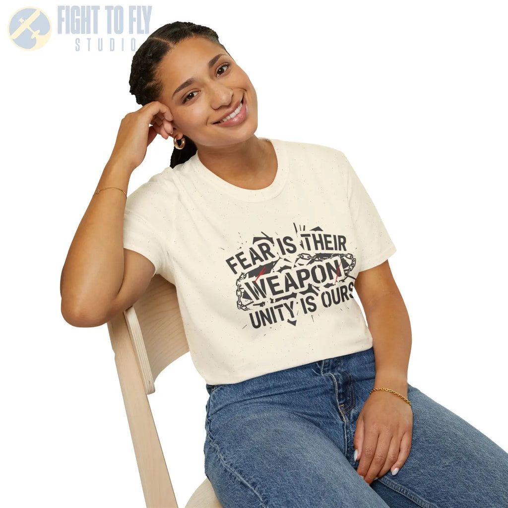 Fear Is Their Weapon – Unity Ours - T-Shirt - Pilot gifts - WWII warbird t-shirt