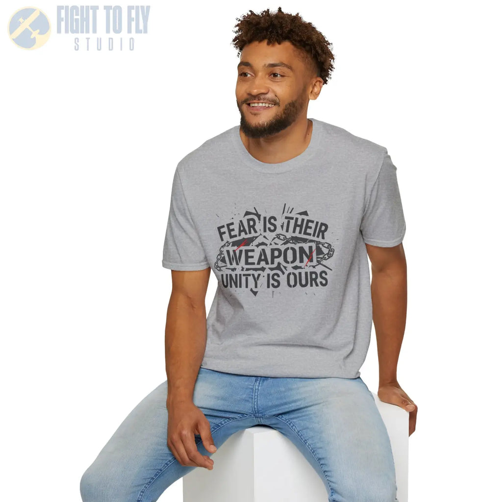 Fear Is Their Weapon – Unity Ours - T-Shirt - Pilot gifts - WWII warbird t-shirt