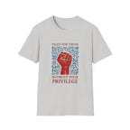 Fight for Those Without Your Privilege Activism Shirt - T-Shirt - Pilot gifts - WWII warbird t-shirt