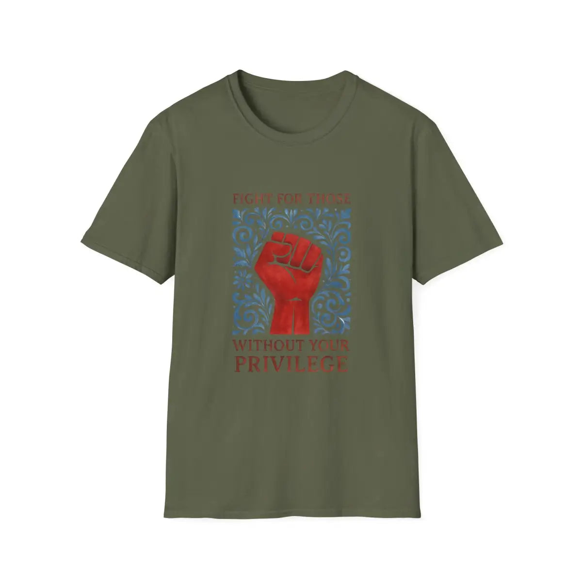 Fight for Those Without Your Privilege Activism Shirt - T-Shirt - Pilot gifts - WWII warbird t-shirt