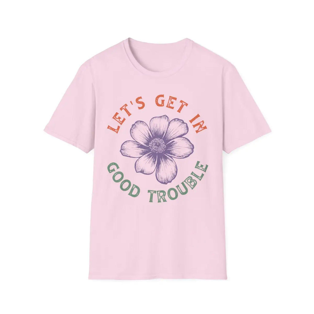 Floral Motivational T-Shirt - Let’s Get In Good Trouble - Pilot gifts - WWII warbird t-shirt