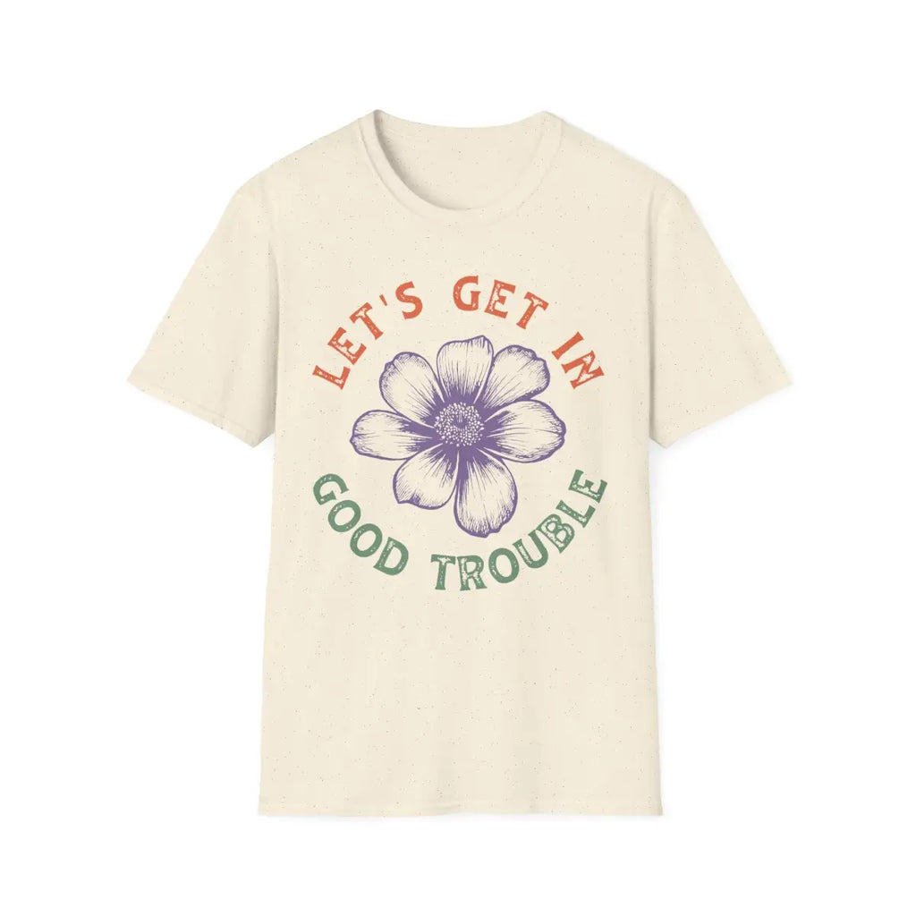 Floral Motivational T-Shirt - Let’s Get In Good Trouble - Pilot gifts - WWII warbird t-shirt