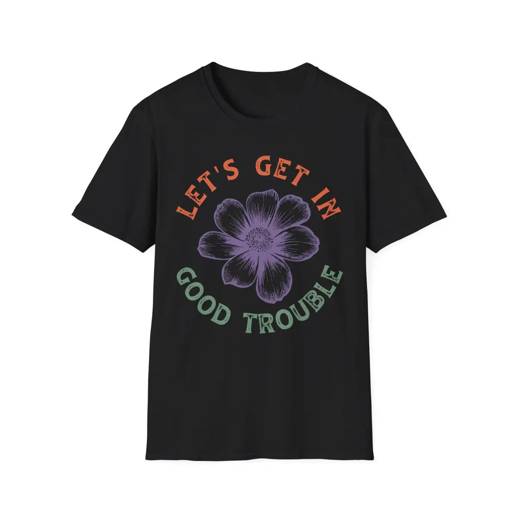 Floral Motivational T-Shirt - Let’s Get In Good Trouble - Pilot gifts - WWII warbird t-shirt