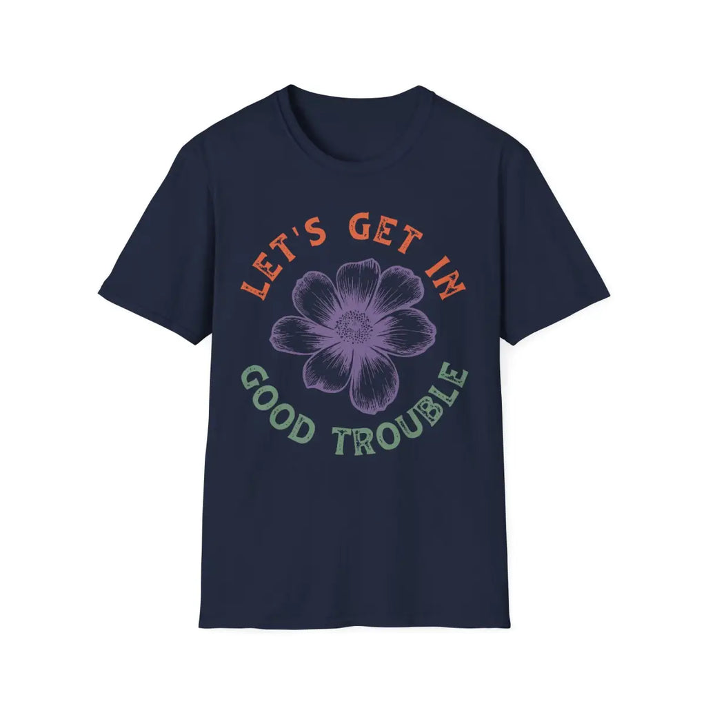 Floral Motivational T-Shirt - Let’s Get In Good Trouble - Pilot gifts - WWII warbird t-shirt