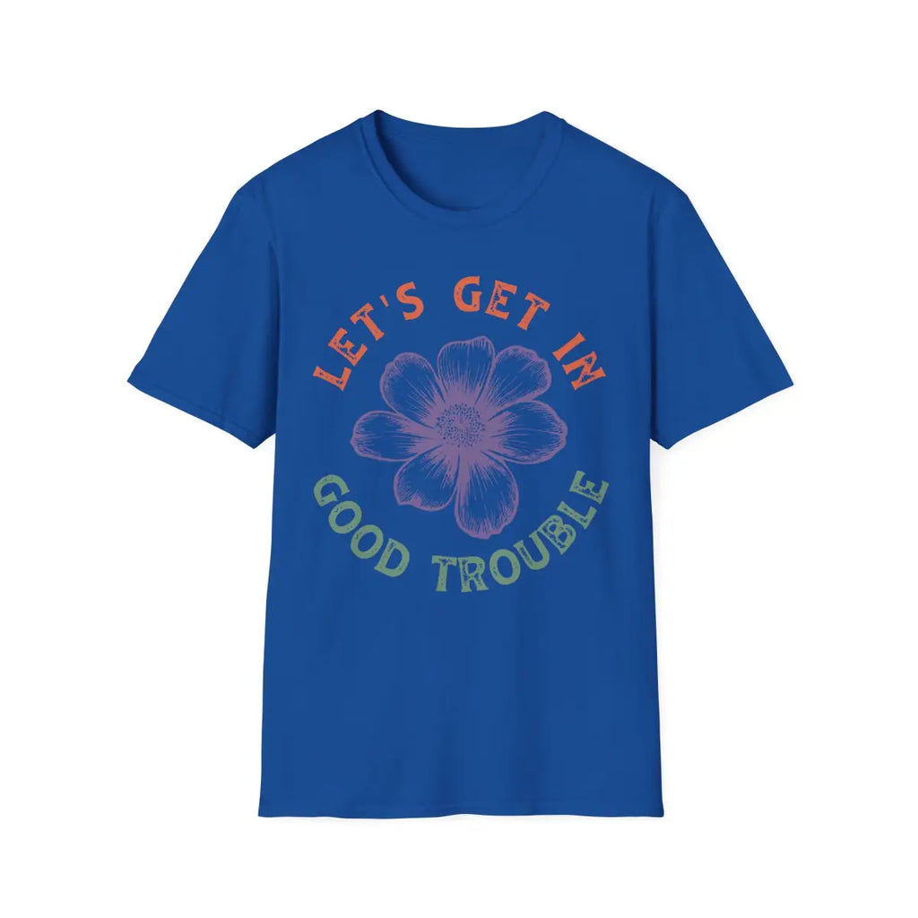 Floral Motivational T-Shirt - Let’s Get In Good Trouble - Pilot gifts - WWII warbird t-shirt