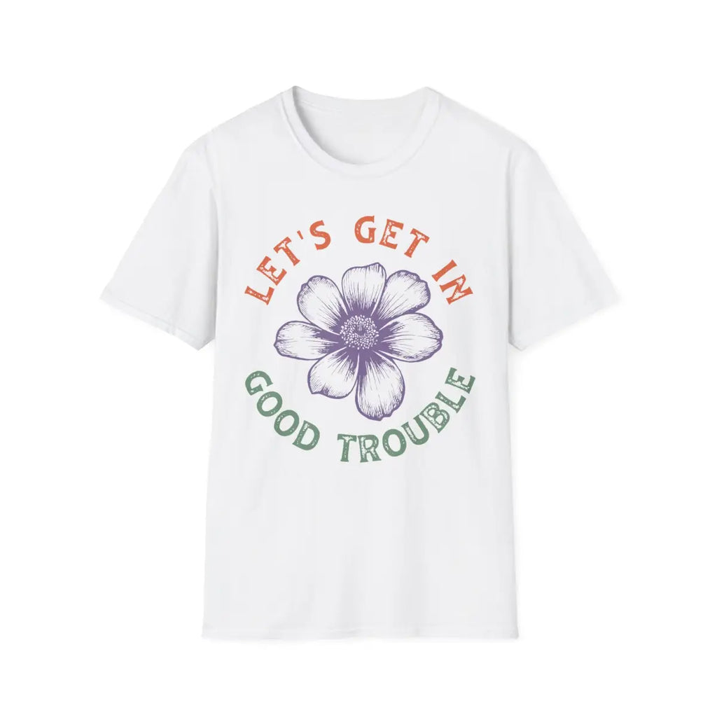 Floral Motivational T-Shirt - Let’s Get In Good Trouble - Pilot gifts - WWII warbird t-shirt