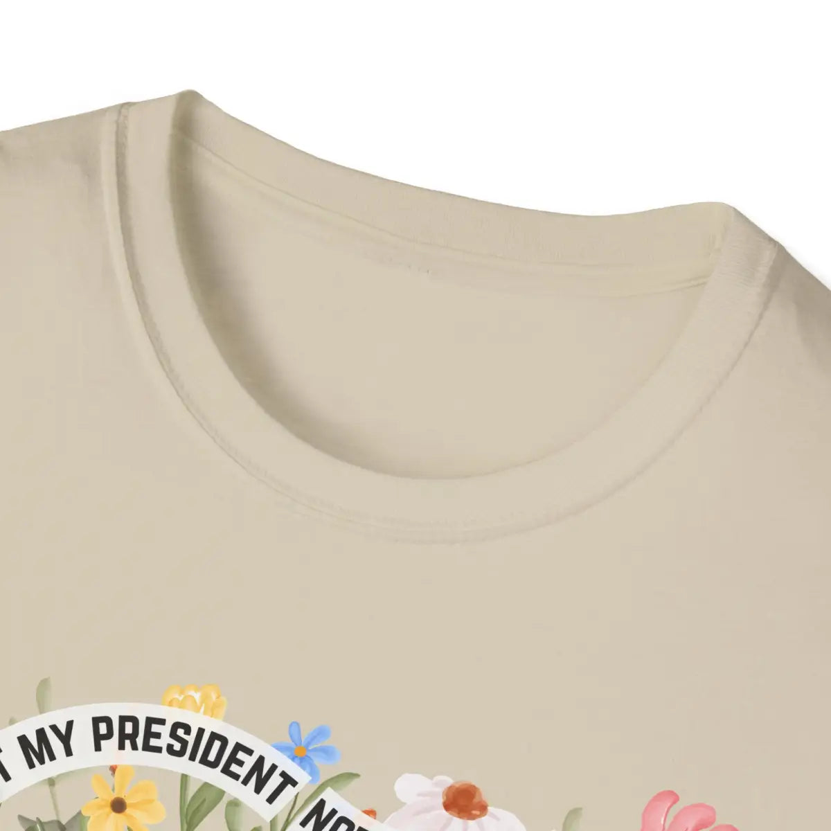 Floral Resist - Not My President - T-Shirt - Pilot gifts - WWII warbird t-shirt