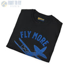 Fly More Worry Less - T-Shirt - Pilot gifts - WWII warbird t-shirt