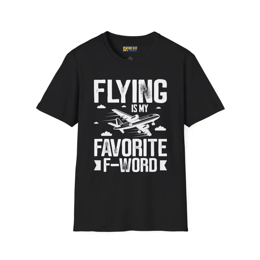 Flying Is My Favorite F-Word - T-Shirt - Pilot gifts - WWII warbird t-shirt