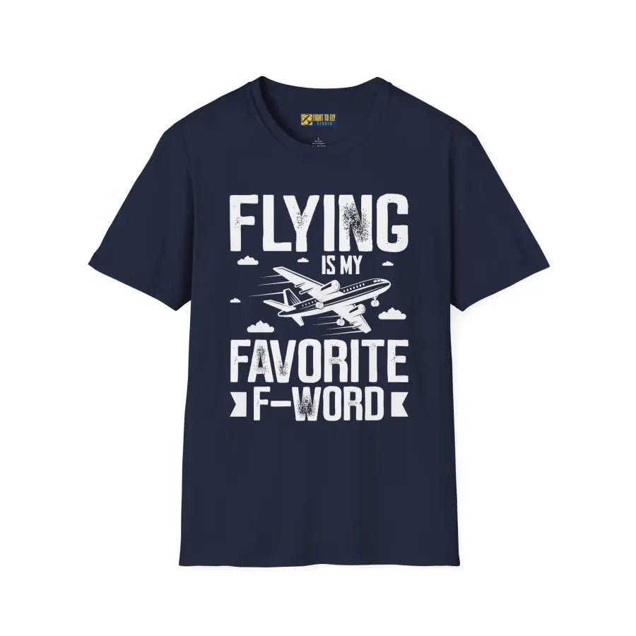 Flying Is My Favorite F-Word - T-Shirt - Pilot gifts - WWII warbird t-shirt