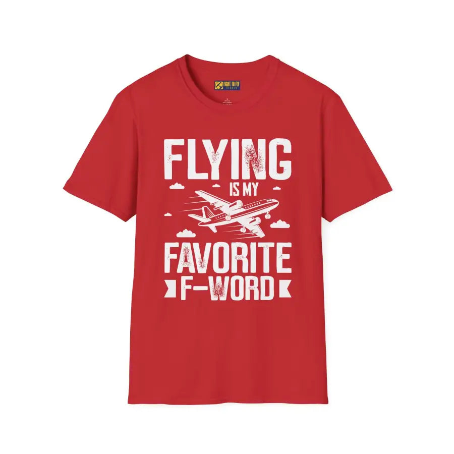 Flying Is My Favorite F-Word - T-Shirt - Pilot gifts - WWII warbird t-shirt
