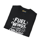 Fuel Wings and a Little Magic - T-Shirt - Pilot gifts - WWII warbird t-shirt