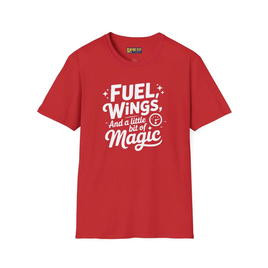 Fuel Wings and a Little Magic - T-Shirt - Pilot gifts - WWII warbird t-shirt