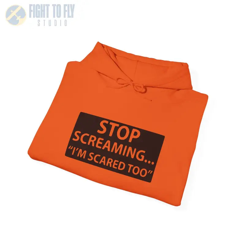 Funny Unisex Hooded Sweatshirt - ’STOP SCREAMING... I’M SCARED TOO’ - Hoodie - Gifts for pilots - Aviation apparel