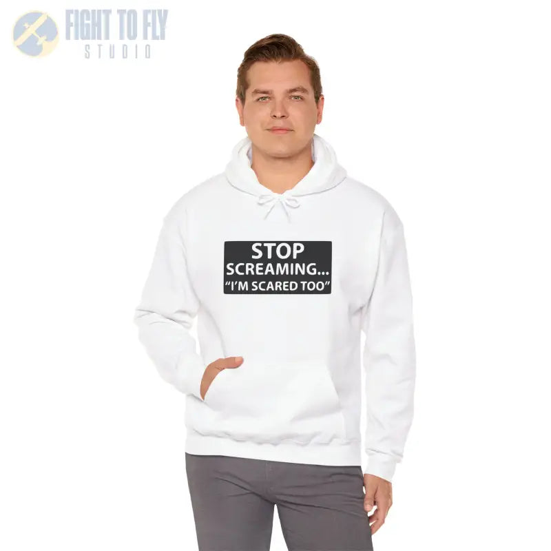 Funny Unisex Hooded Sweatshirt - ’STOP SCREAMING... I’M SCARED TOO’ - Hoodie - Gifts for pilots - Aviation apparel