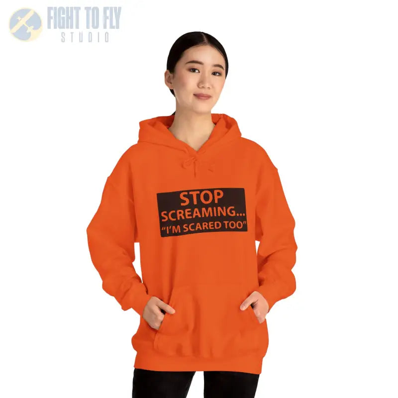 Funny Unisex Hooded Sweatshirt - ’STOP SCREAMING... I’M SCARED TOO’ - Hoodie - Gifts for pilots - Aviation apparel
