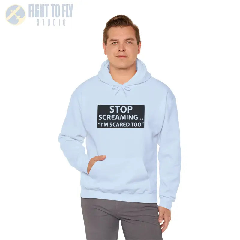 Funny Unisex Hooded Sweatshirt - ’STOP SCREAMING... I’M SCARED TOO’ - Hoodie - Gifts for pilots - Aviation apparel