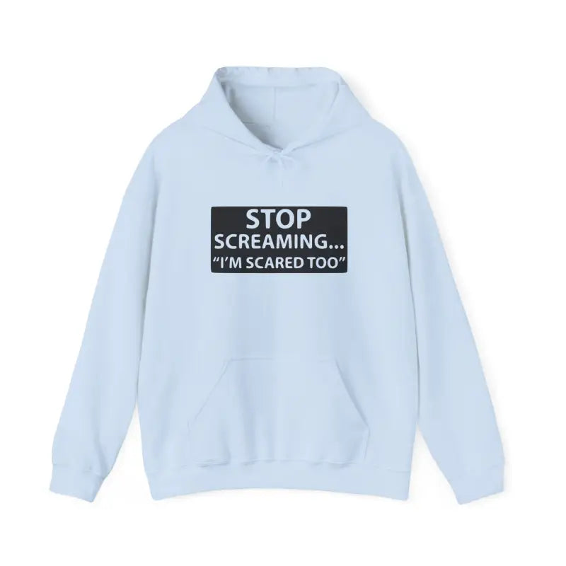 Funny Unisex Hooded Sweatshirt - ’STOP SCREAMING... I’M SCARED TOO’ - Hoodie - Gifts for pilots - Aviation apparel