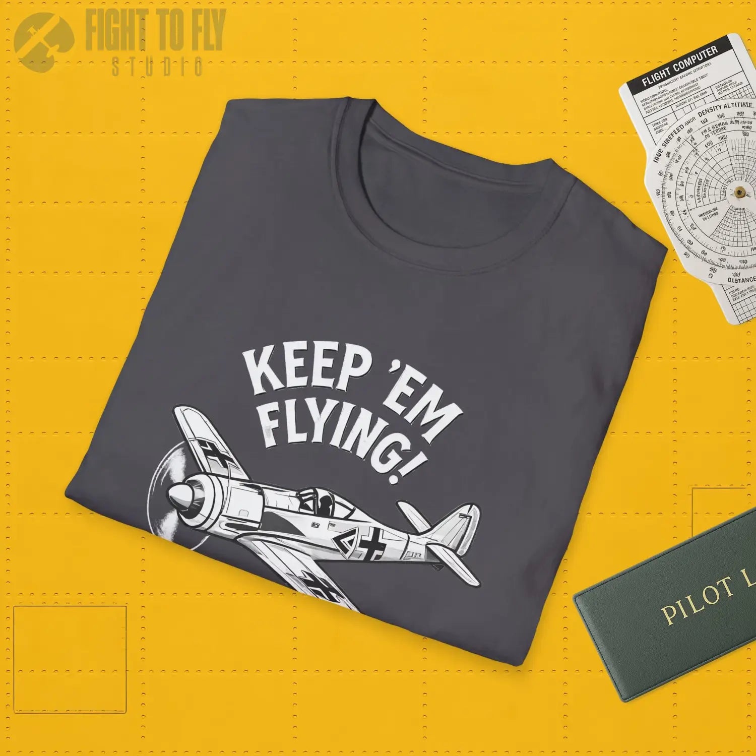 Fw 190 “Keep ’Em Flying!” - T-Shirt - Pilot gifts - WWII warbird t-shirt