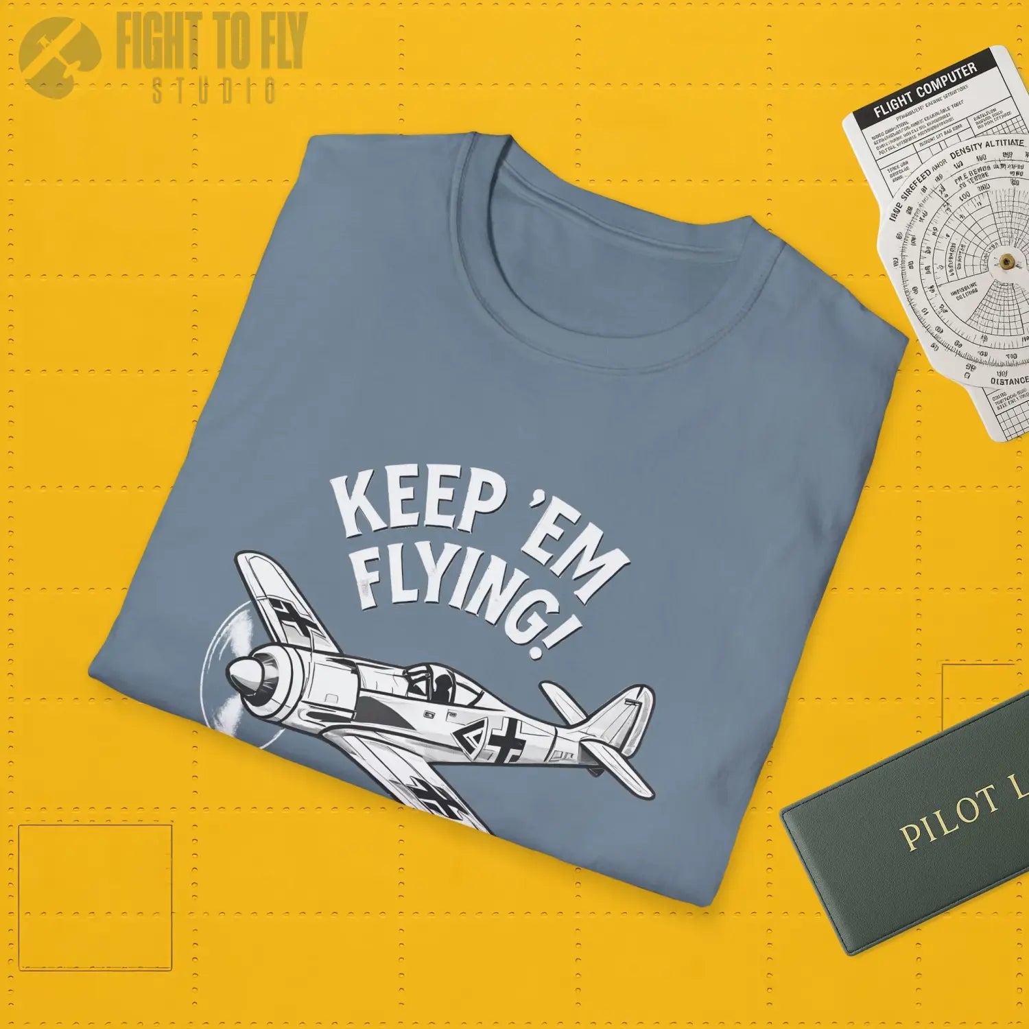 Fw 190 “Keep ’Em Flying!” - T-Shirt - Pilot gifts - WWII warbird t-shirt