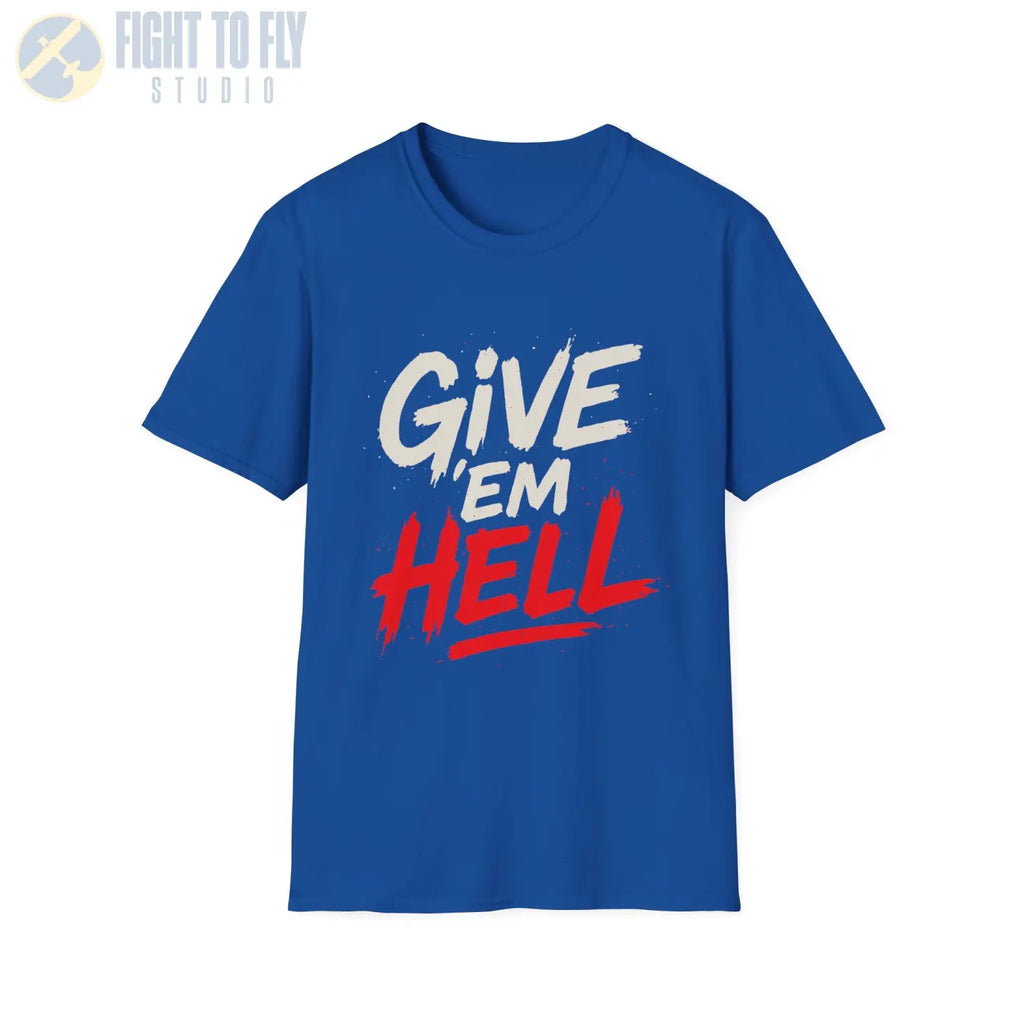 Give ’Em Hell! - T-Shirt - Pilot gifts - WWII warbird t-shirt