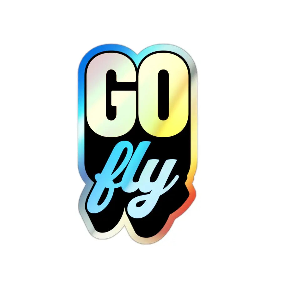 Go Fly! Holographic Die-Cut Stickers - Paper products - Gifts for pilots - Aviation apparel
