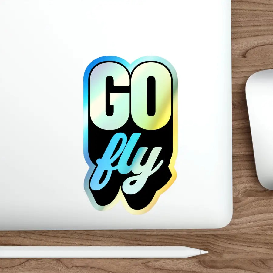 Go Fly! Holographic Die-Cut Stickers - Paper products - Gifts for pilots - Aviation apparel