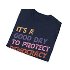 Good Day To Protect Democracy - T-Shirt - Pilot gifts - WWII warbird t-shirt