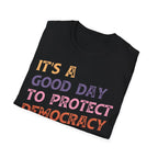 Good Day To Protect Democracy - T-Shirt - Pilot gifts - WWII warbird t-shirt